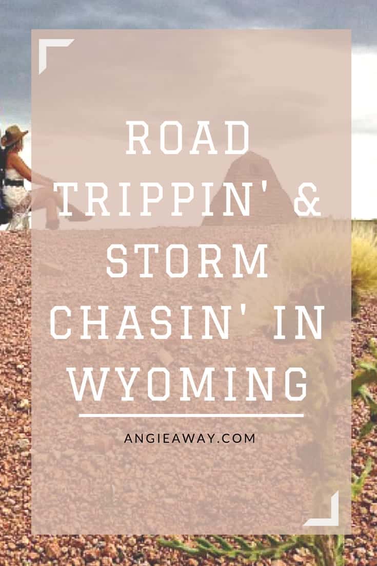 Storm Chasin' and Road Trippin' in Wyoming - How this state became our favorite destination in the world!