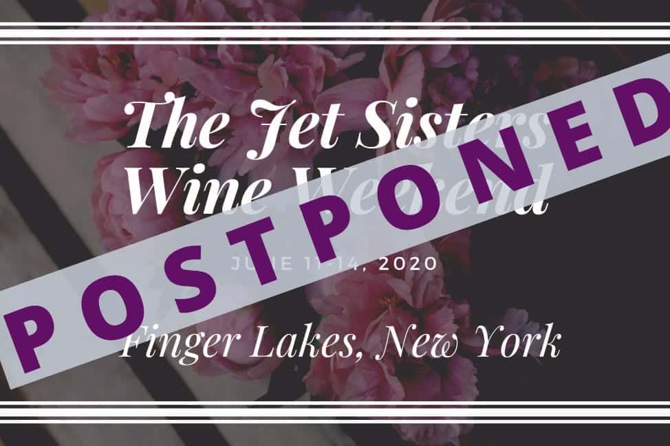 The Jet Sisters Wine Weekend Postponed